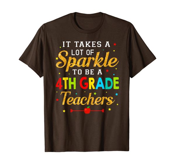 

It Takes A Lot Of Sparkle To Be A 4Th Grade Teachers T-Shirt, Mainly pictures
