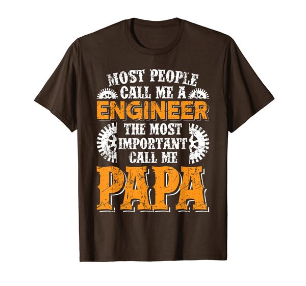 

Most People Call Me A Engineer And Papa T-shirt, Mainly pictures