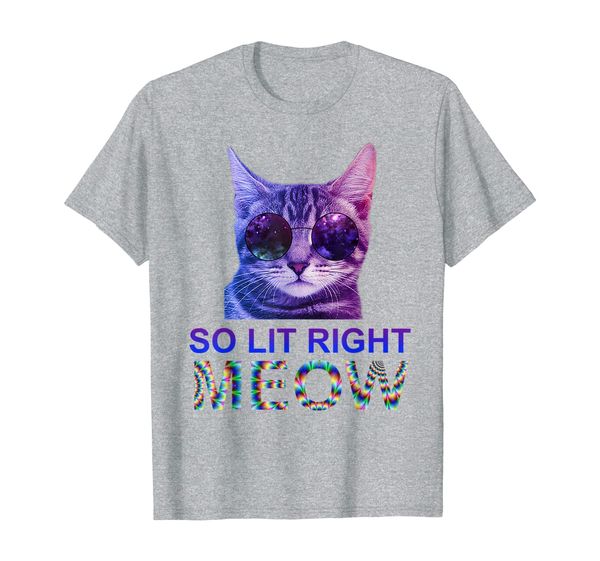 

psychedelic so lit right meow cat edm shirts men women gift, White;black