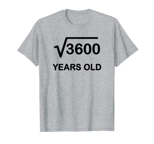 

60th birthday square root of 3600 math 60 year old t-shirt, White;black