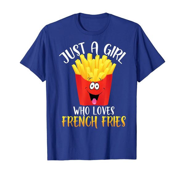 

Just A Girl Who Loves French Fries Cute Gift Shirt, Mainly pictures