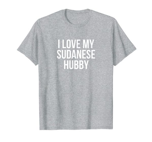 

i love my sudanese hubby t-shirt, White;black