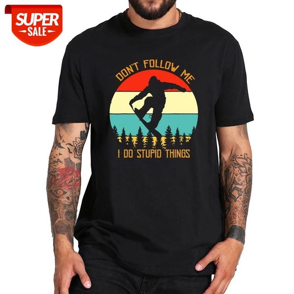 

don't follow me t shirt i do stupid things snowboarding monkey funny tshirt eu size breathable soft basic tee #sa6l, White;black