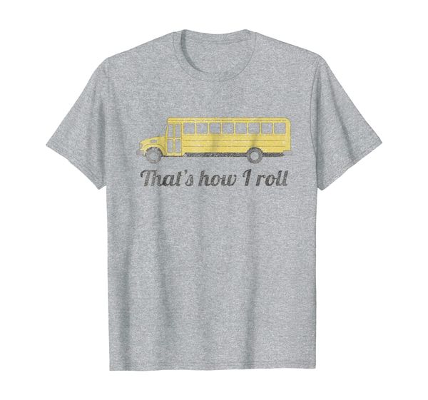 

that's how i roll bus driver tshirt, White;black