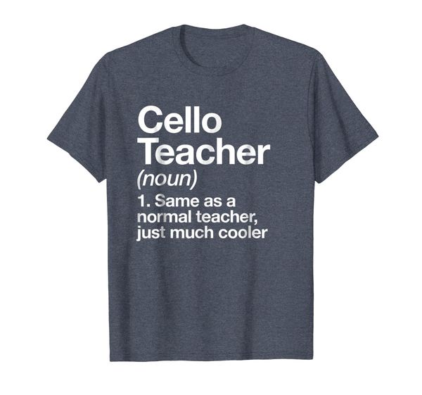 

cello teacher definition t-shirt funny musician tee, White;black