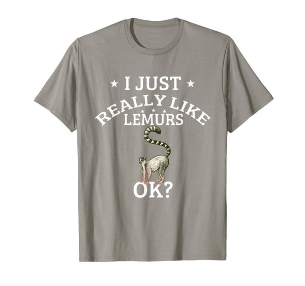 

i just really like lemurs ok cute lemur lovers t-shirt, White;black