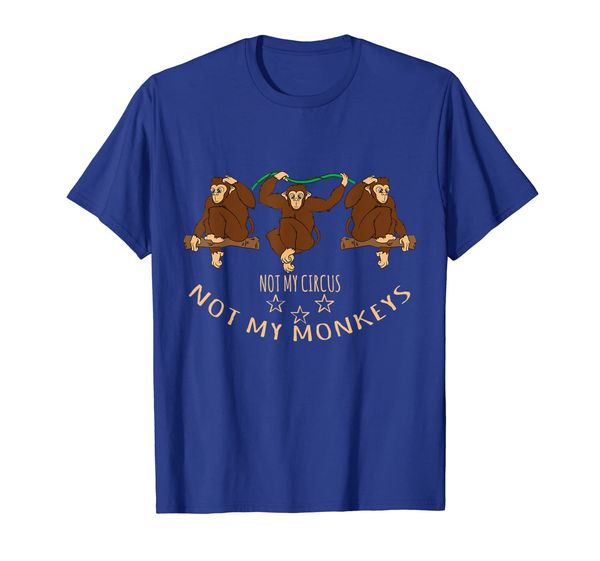 

Monkey T Shirt - Not My Circus Not My Monkeys, Mainly pictures