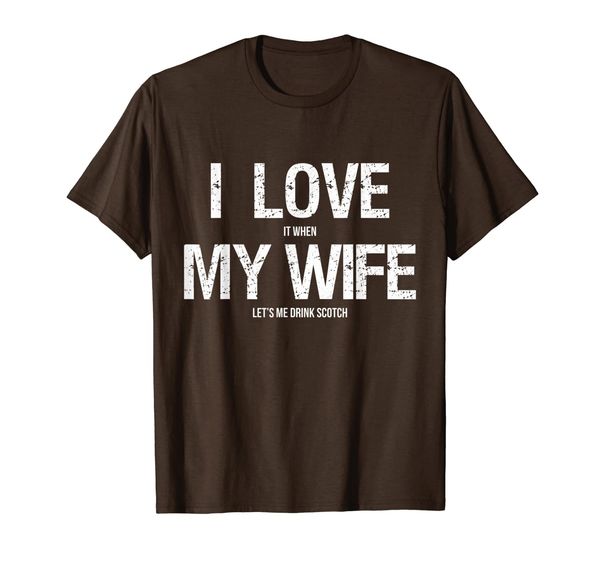 

i love my wife t-shirt funny scotch whiskey lovers gifts, White;black