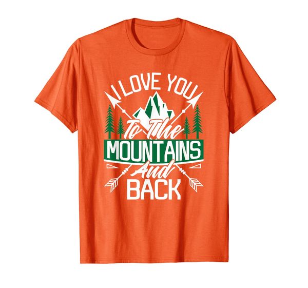 

i love you to the mountains and back camping hiking t-shirt, White;black