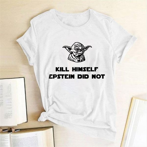 

kill himself epstein did women t shirt not letter print funny short sleeve tee humouristique femme fashion clothes, White