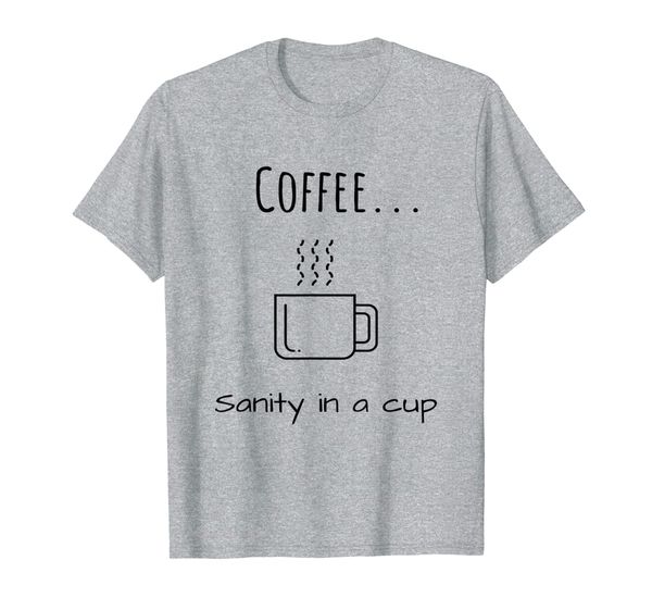

coffee - sanity in a cup t-shirt, White;black