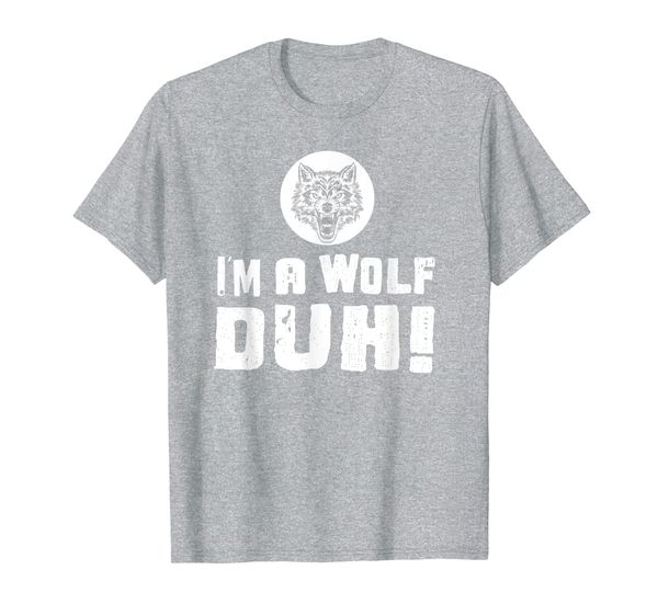 

I'm a Wolf Duh! Gift for Wolves Lovers Wolfpack Member T-Shirt, Mainly pictures