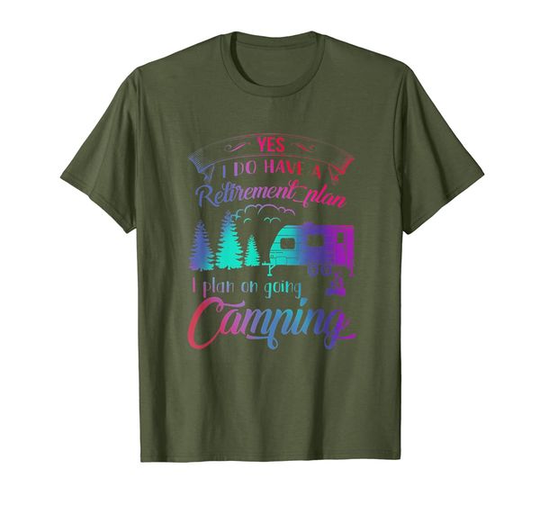 

yes, i do have a retirement plan to go camping t-shirt, White;black
