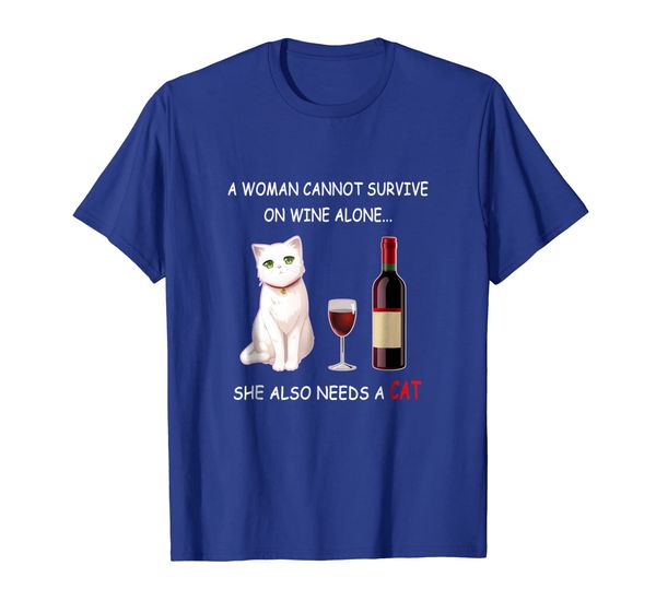 

a woman cannot survive on wine alone, she also needs a cat, White;black