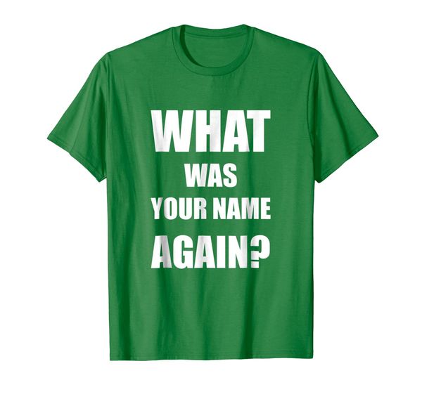

what was your name again t-shirt, White;black