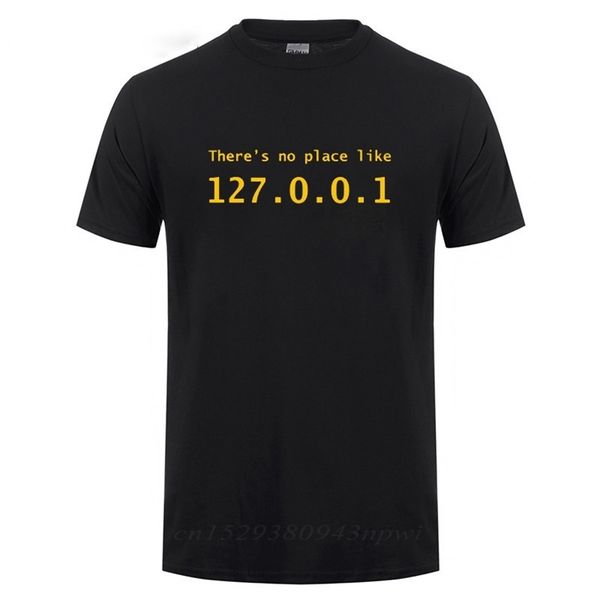 T-shirt indirizzo IP There is No Place Like 127.0.0.1 T-shirt commedia computer divertente regalo di compleanno per uomo programmatore Geek Tshirt 210706