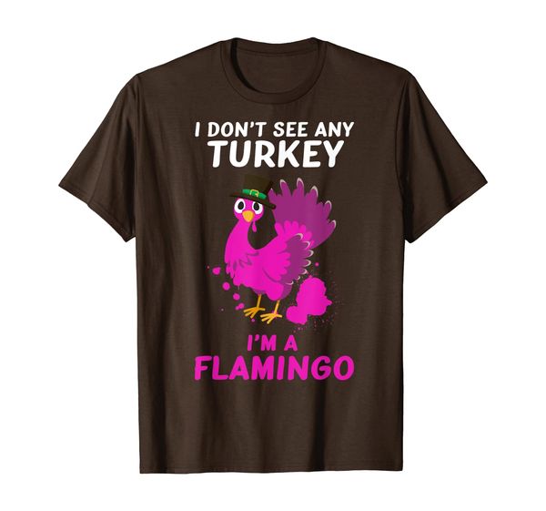 

i don't see any turkey i'm a flamingo in disguise t-shirt, White;black