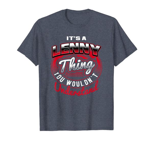 

It' A LENNY Thing Funny Name Gift T-Shirts, Mainly pictures