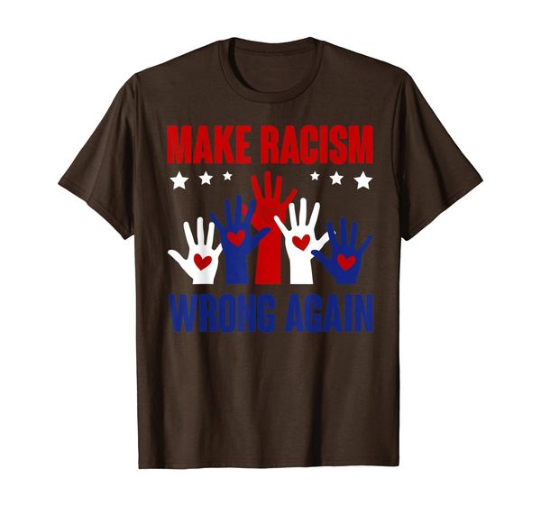 

Make Racism Wrong Again Anti Hate Shirt Anti-Trump T-Shirt, Mainly pictures