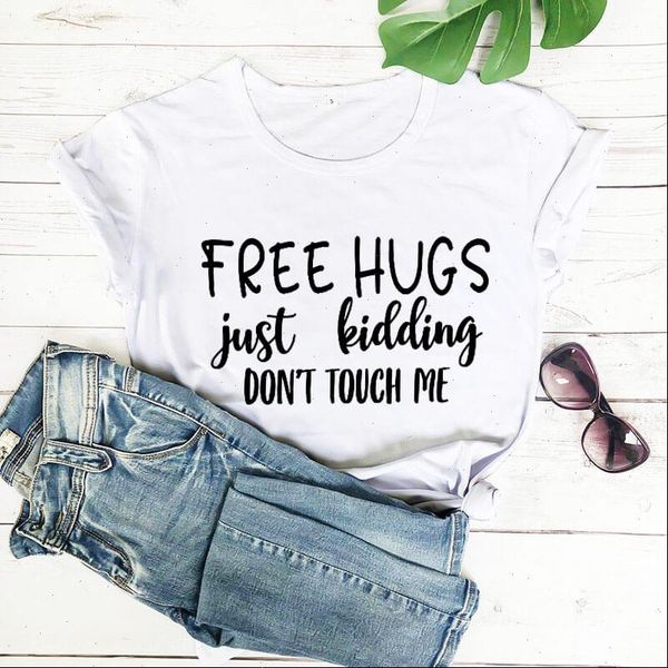 

hugs just kidding new arrival 2021 100%cotton funny t shirt quarantine shirt social distancing shirts introvert shirts, White