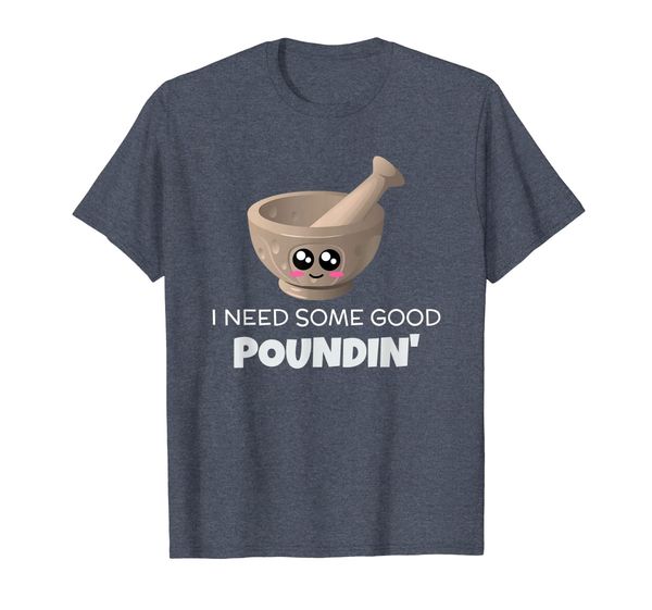 

i need some good pounding - funny mortar and pestle shirt, White;black