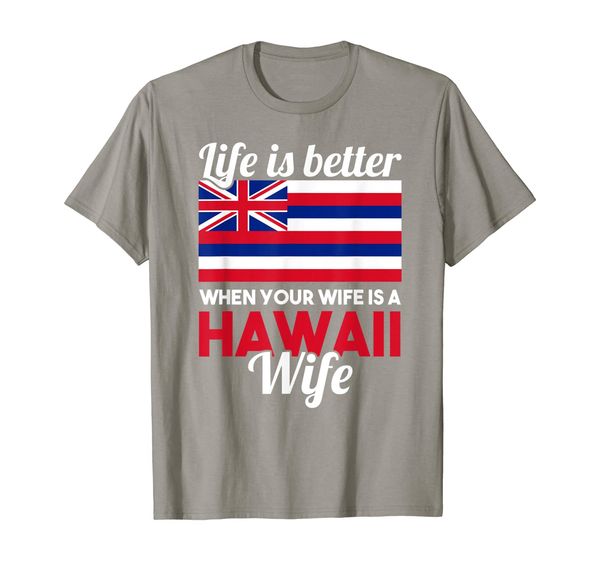 

When-Your-Wife-Is-A Hawaii -Wife T-shirt American Pride, Mainly pictures