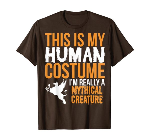 

funny t shirt - this is my human costume mythical creature, White;black
