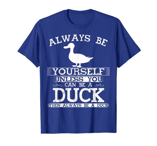 

cute duck shirt always be yourself animal lover gift t-shirt, White;black