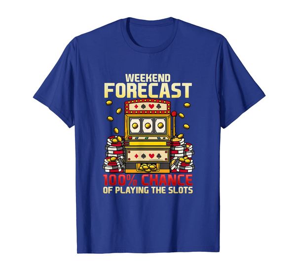 

weekend forecast 100% chance of playing slots casino tshirt, White;black