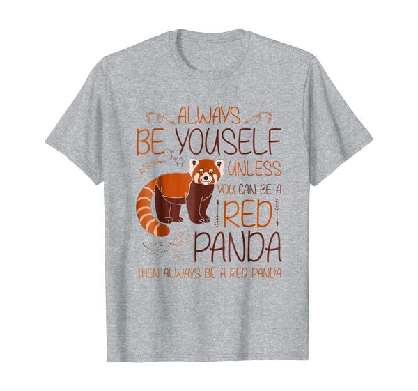

always be yourself t-shirt cute red panda tee, White;black