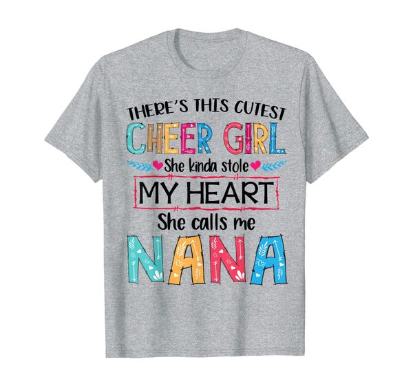 

there's this cutest cheer girl she calls me nana gift t-shirt, White;black