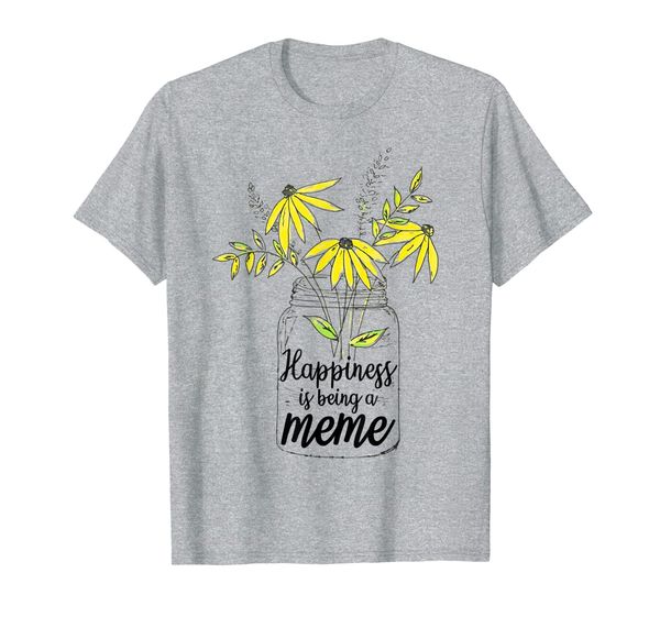 

happiness is being a meme shirt flower art grandmother gifts, White;black