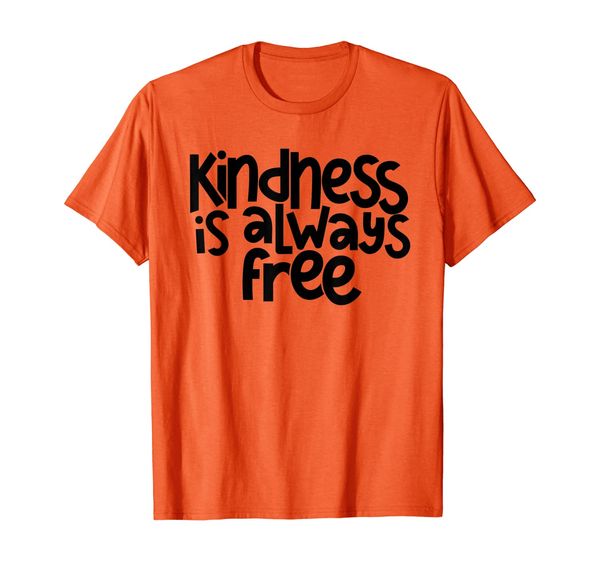 

kindness is always anti bullying orange unity day t-shirt, White;black