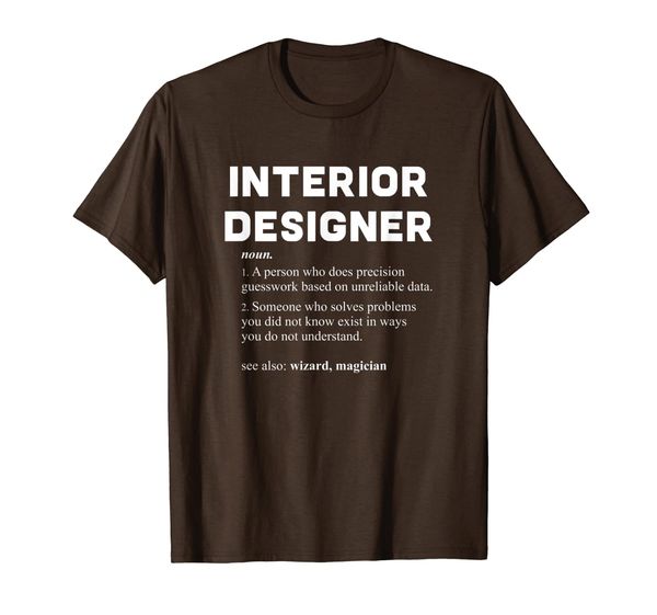 

interior designer - funny dictionary definition t-shirt, White;black