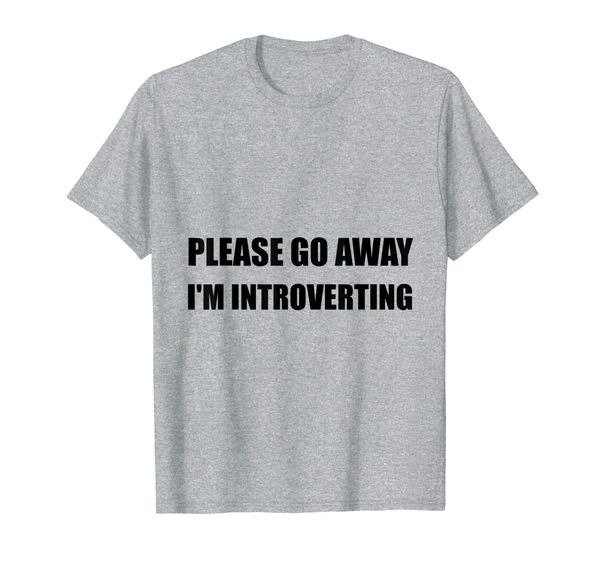

go away introverting funny t-shirt, White;black