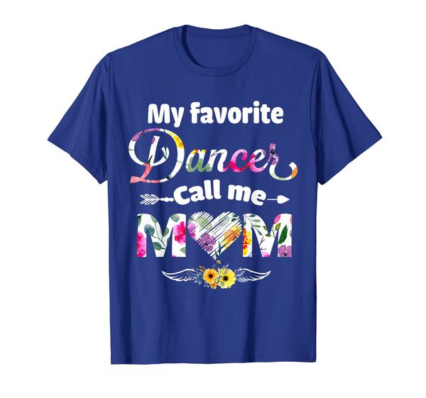 

my favorite dancer calls me mom t shirt cute mother tee, White;black