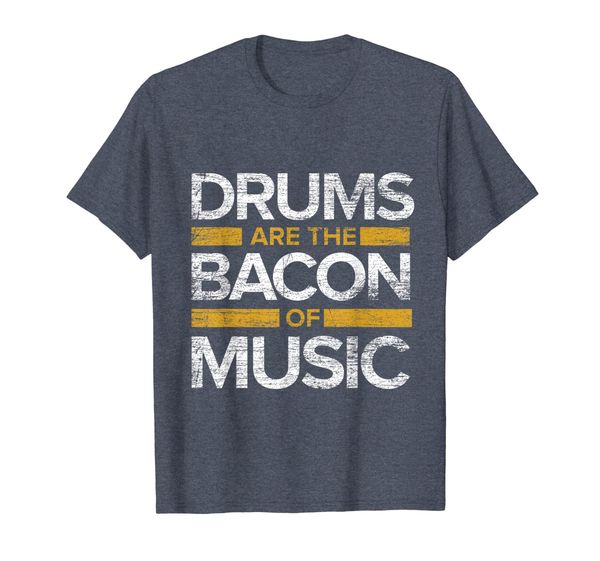 

Drums Are The Bacon Of Music Drummer T-Shirt, Mainly pictures