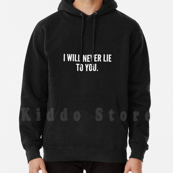 

men's hoodies & sweatshirts i will never lie to you long sleeve oneliner shall forget wanna yourself not volition continue, Black