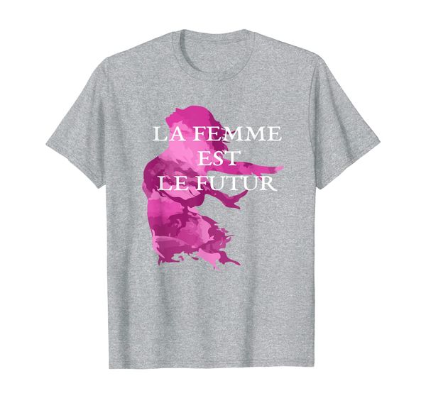 

Female is the future Shirt La Femme Est Le Futur T-Shirt, Mainly pictures