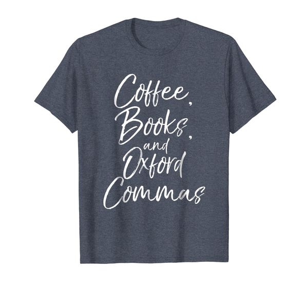 

Coffee, Books, and Oxford Commas Shirt Funny Reading Tee, Mainly pictures