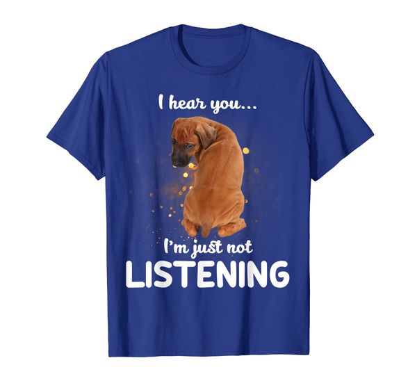 

rhodesian ridgeback i hear you not listening t-shirt, White;black