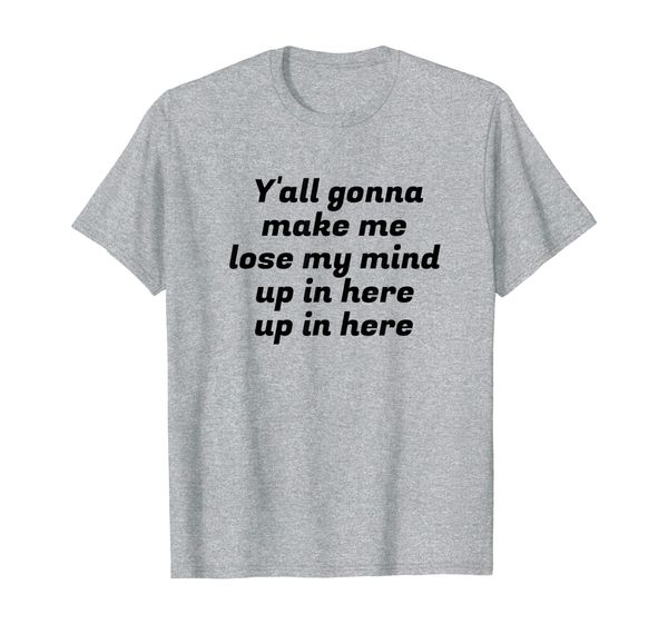 

lyric quote shirt, funny mom shirt, funny parent tshirt t-shirt, White;black
