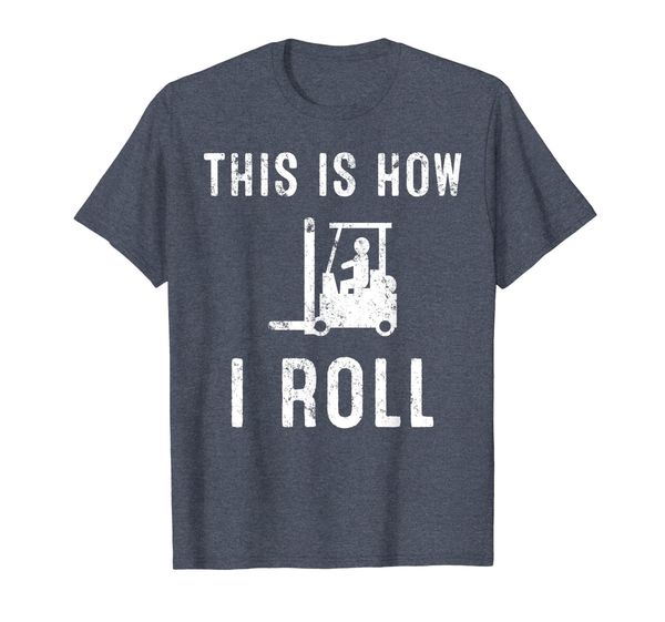 

this is how i roll. forklift t-shirt, White;black