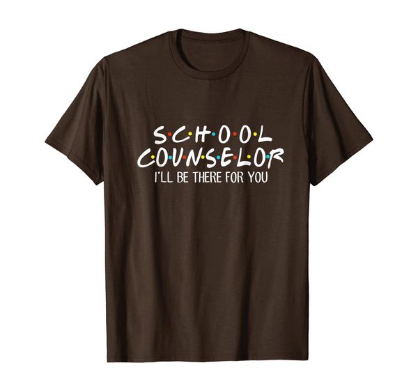 

school counselor i'll be there for you tshirt, White;black
