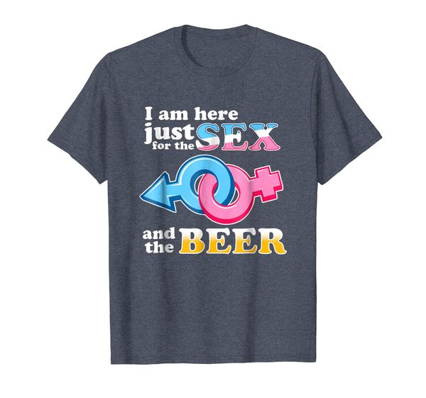 

im here just for the and beer shirt -gender reveal shirt, White;black