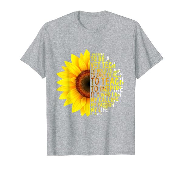 

i was born to be a vet tech shirt sunflower gift t-shirt, White;black