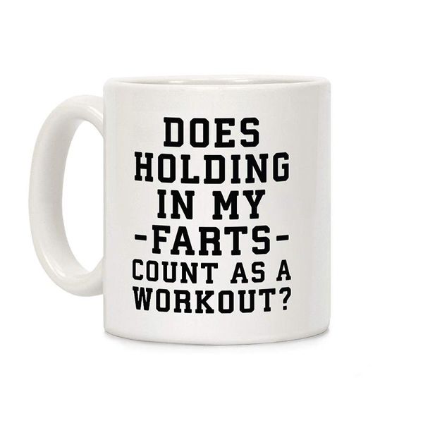 

mugs does holding in my farts count as a workout white 11 ounce ceramic coffee mug
