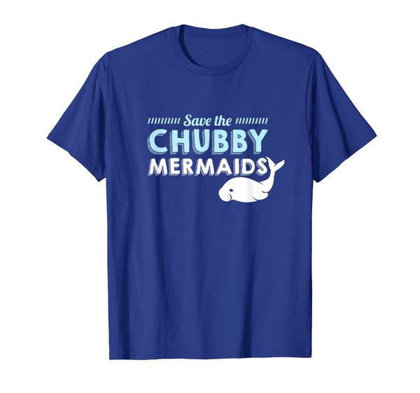 

Funny Save The Chubby Mermaids T-Shirt - Manatees Apparel, Mainly pictures