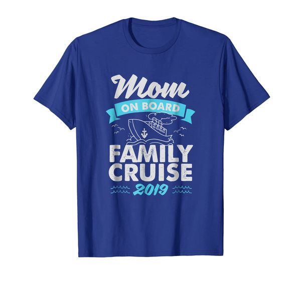 

Family Cruise 2019 Tshirts For Mom On Board, Mainly pictures