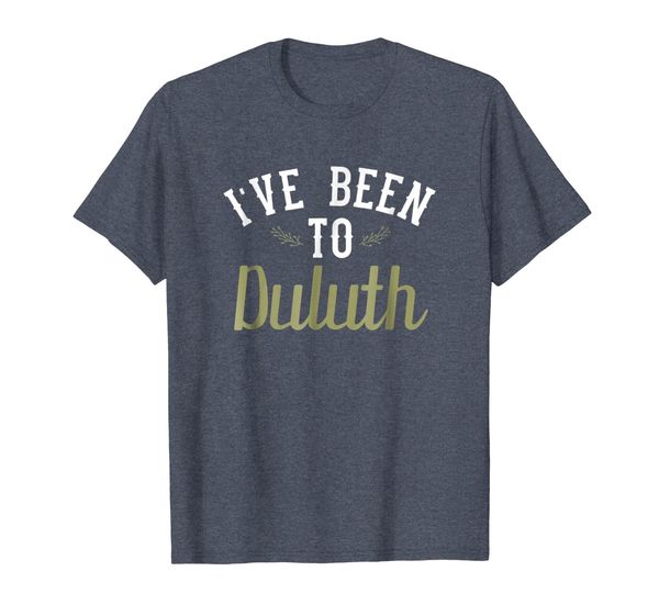 

funny t-shirt - i've been to duluth, White;black